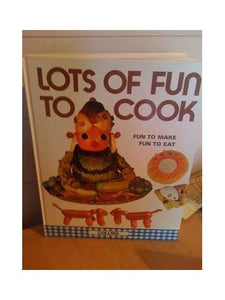 Lots of Fun to Cook 