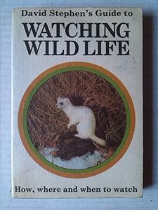 Guide to Watching Wild Life 