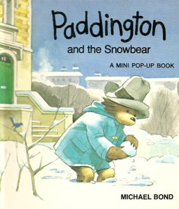 Paddington and the Snowbear 