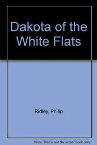 Dakota of the White Flats 