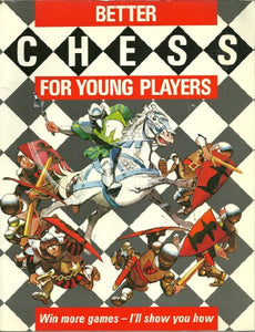 Better Chess for Young Players 