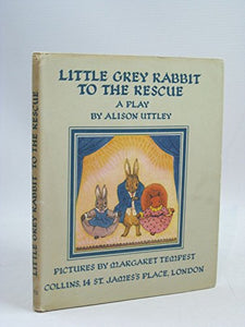 Little Grey Rabbit to the Rescue 