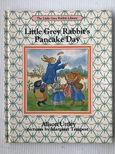 Little Grey Rabbit's Pancake Day 