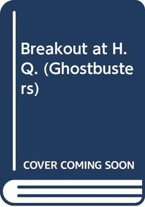 Breakout at H.Q. 