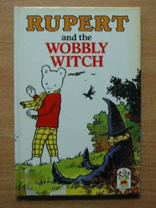 Rupert and the Wobbly Witch 