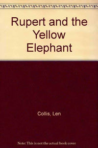 Rupert and the Yellow Elephant 