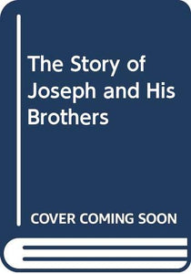 The Story of Joseph and His Brothers 