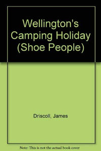 Wellington's Camping Holiday 