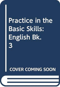 Practice in the Basic Skills 