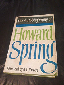 The Autobiography of Howard Spring 