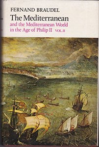 Mediterranean and the Mediterranean World in the Age of Philip II 