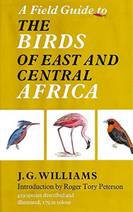 Field Guide to the Birds of East and Central Africa 