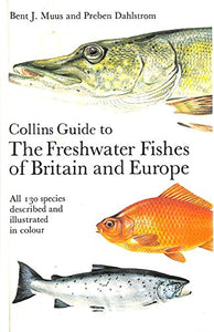 Freshwater Fishes of Britain and Europe 