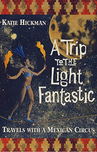 A Trip to the Light Fantastic 