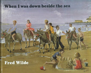 When I Was Down Beside the Sea 