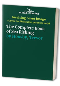 The Complete Book of Sea Fishing 