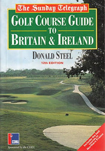 Sunday Telegraph Golf Course Guide to Britain and Ireland 