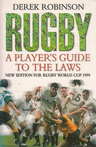 Rugby: a Player’s Guide to the Laws 