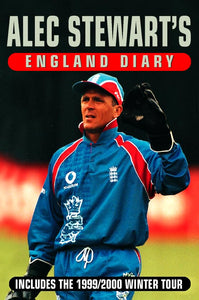 Alec Stewart's England Diary 