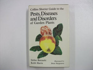 Shorter Guide to the Pests, Diseases and Disorders of Garden Plants 