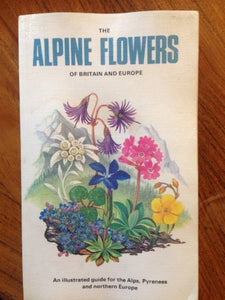 Alpine Flowers of Britain and Europe 