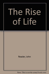 The Rise of Life 