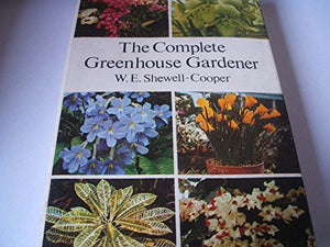 Complete Greenhouse Gardener 