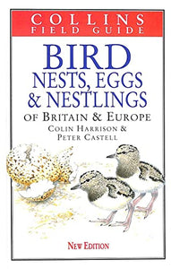 Bird Nests, Eggs and Nestlings of Britain and Europe 