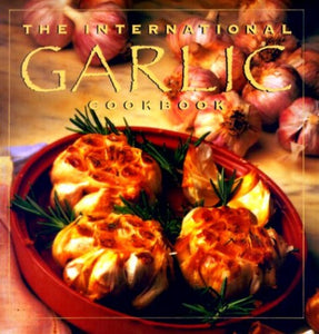 International Garlic Cookbook 