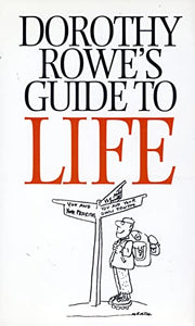 Dorothy Rowe’s Guide to Life 