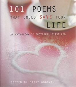 101 Poems That Could Save Your Life 