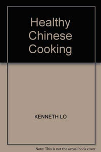 Healthy Chinese Cooking 