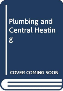 Plumbing and Central Heating 