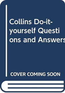 Collins Do-it-yourself Questions and Answers 