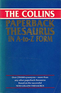 The Collins Paperback Thesaurus in A-Z Form 