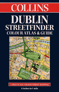 Collins Dublin Streetfinder Colour Atlas and Guide 