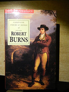 Complete Poems and Songs of Robert Burns 