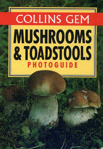 Collins Gem Mushrooms and Toadstools Photoguide 