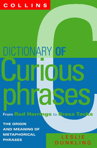 Collins Dictionary Of Curious Phrases 