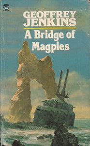 A Bridge of Magpies 