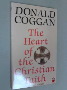 The Heart of the Christian Faith 