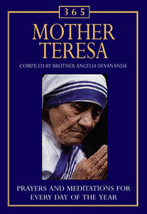 365 Mother Teresa Meditations for Each Day of the Year 