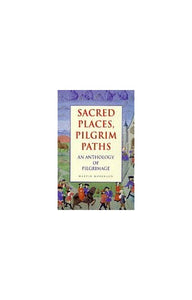 Sacred Places, Pilgrim Paths 