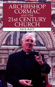 Archbishop Cormac and the 21st Century Church 