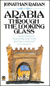 Arabia Through the Looking Glass 