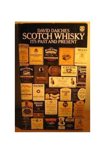 Scotch whisky Its past and present 