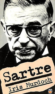 Sartre: Romantic rationalist 