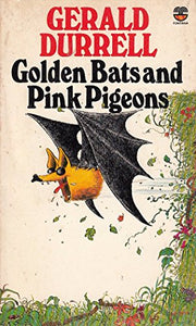 Golden Bats and Pink Pigeons 