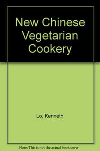 New Chinese Vegetarian Cookery 