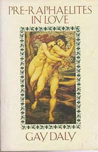 The Pre-Raphaelites in Love 